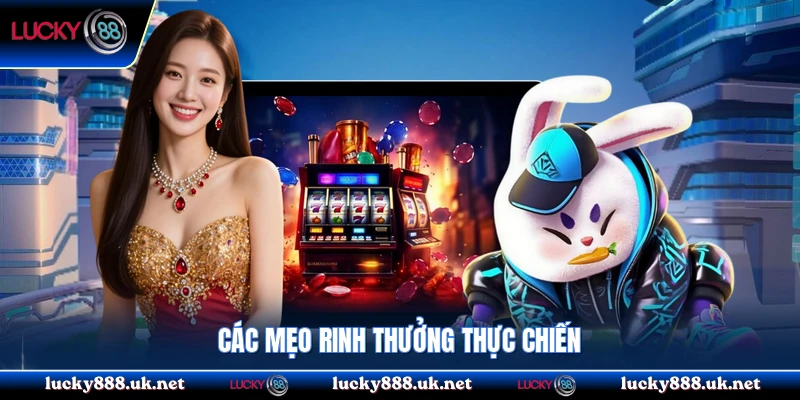 Các mẹo rinh thưởng thực chiến